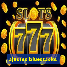 ajustes bluestacks